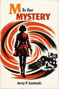 M is for Mystery