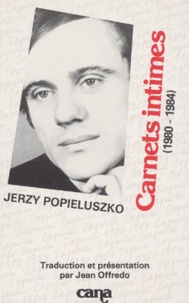 Jerzy Popieluszko - Carnets intimes - 1980-1984.