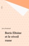 Jerzy Reinardt - Boris Elstine Et Le Reveil Russe.