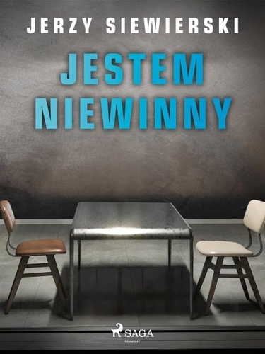 Jerzy Siewierski - Jestem niewinny.