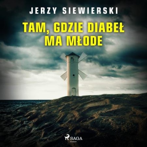 Jerzy Siewierski et Tomasz Ignaczak - Tam, gdzie diabeł ma młode.