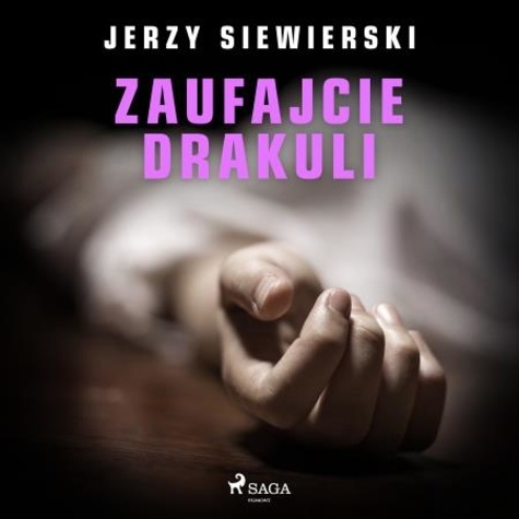 Jerzy Siewierski et Tomasz Ignaczak - Zaufajcie Drakuli.