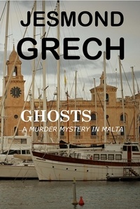  Jesmond Grech - Ghosts - Murder Mystery in Malta, #2.