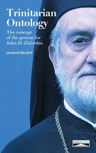 Trinitarian Ontology. The concept of the person in the perspective of John D. Zizioulas