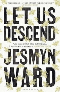 Jesmyn Ward - Let Us Descend.