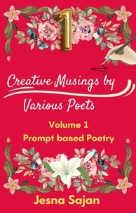  Jesna Sajan - Prompt Poetry - Volume 1 - Creative musings of various poets, #1.