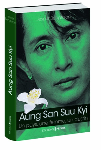 Aung San Suu Kyi. Un pays, une femme, un destin - Occasion