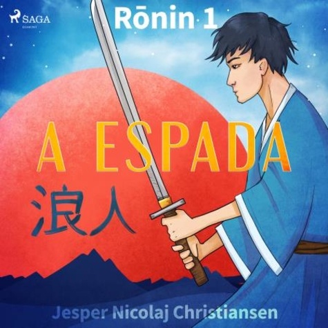 Jesper Nicolaj Christiansen et Saga Egmont - Ronin 1 - A espada.