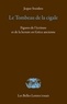 Jesper Svenbro - Le tombeau de la cigale - Figures de l'écriture et de la lecture en Grèce ancienne.