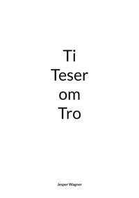 Jesper Wagner - Ti Teser om Tro.