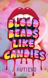 Blood Beads Like Candies