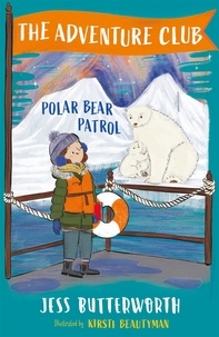 Jess Butterworth et Kirsti Beautyman - Polar Bear Patrol - Book 3.