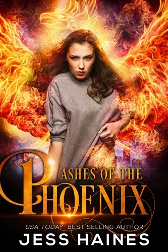  Jess Haines - Ashes of the Phoenix - Phoenix Rising, #1.
