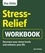 The Little Stress-Relief Workbook. Decrease your stress levels and enhance your life