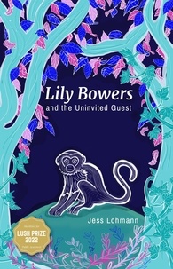  Jess Lohmann - Lily Bowers and the Uninvited Guest - Lily Bowers, #1.