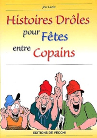 Jess Lutin - Histoires Droles Pour Fetes Entre Copains.