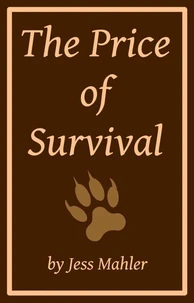 The Price of Survival