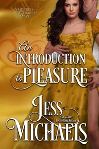  Jess Michaels - An Introduction to Pleasure - Mistress Matchmaker, #1.