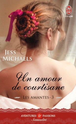 Les amantes Tome 3 Un amour de courtisane