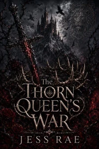 The Thorn Queen's War