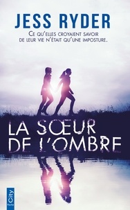 Téléchargement gratuit d'ebooks pdf La soeur de l'ombre ePub (French Edition) par Jess Ryder