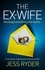 The Ex-Wife. A nail-biting, gripping psychological thriller