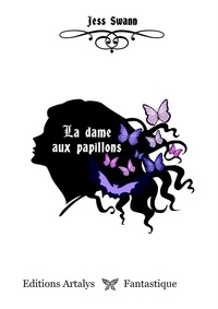 Jess Swann - La dame aux papillons.