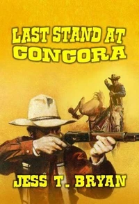 Last Stand at Concora - A Classic Western