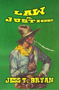 Law &amp; Justice - A Classic Western