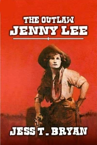 The Outlaw Jenny Lee - A Classic Western