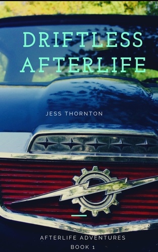  Jess Thornton - Driftless Afterlife - Afterlife series, #1.