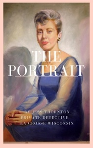  Jess Thornton - The Portrait - Jess Thornton Detective, #3.