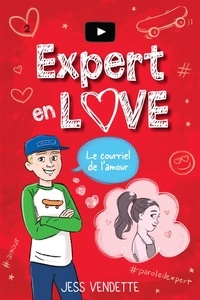Jess Vendette - Expert en LOVE  : Le courriel de l'amour.