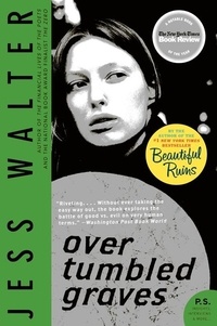 Jess Walter - Over Tumbled Graves - A Novel.