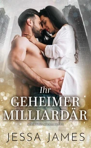 Ihr geheimer Milliardär