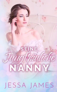Seine jungfräuliche Nanny