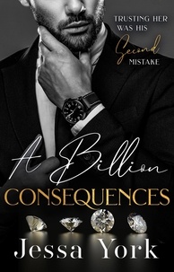  Jessa York - A Billion Consequences - The Rosetti Crime Family, #5.