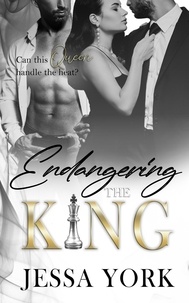  Jessa York - Endangering the King - The Sovrano Crime Family, #11.