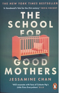 Jessamine Chan - The School for Good Mothers.