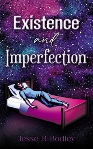 Téléchargez des ebooks gratuits en allemand Existence and Imperfection par Jesse Bodley