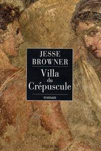 Jesse Browner - Villa du crépuscule.