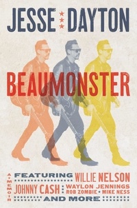 Jesse Dayton - Beaumonster - A Memoir.
