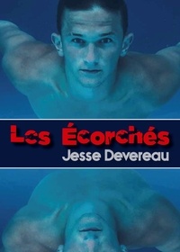 Jesse Devereau - Les Écorchés.