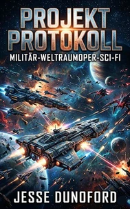 Projekt Protokoll: Militär-Weltraumoper-Sci-Fi