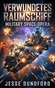 Verwundetes Raumschiff: Military Space Opera