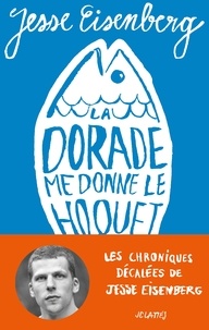 Jesse Eisenberg - La dorade me donne le hoquet - Chroniques.