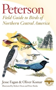 Jesse Fagan et Oliver Komar - Peterson Field Guide To Birds Of Northern Central America.