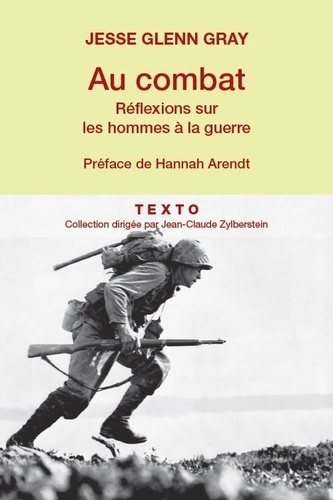 Au combat. Réflexions sur les hommes à la guerre