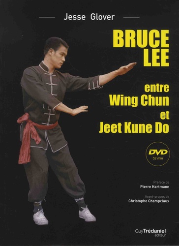 Jesse Glover - Bruce Lee - Entre Wing Chun et Jeet Kune Do. 1 DVD