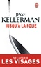 Jesse Kellerman - Jusqu'à la folie.